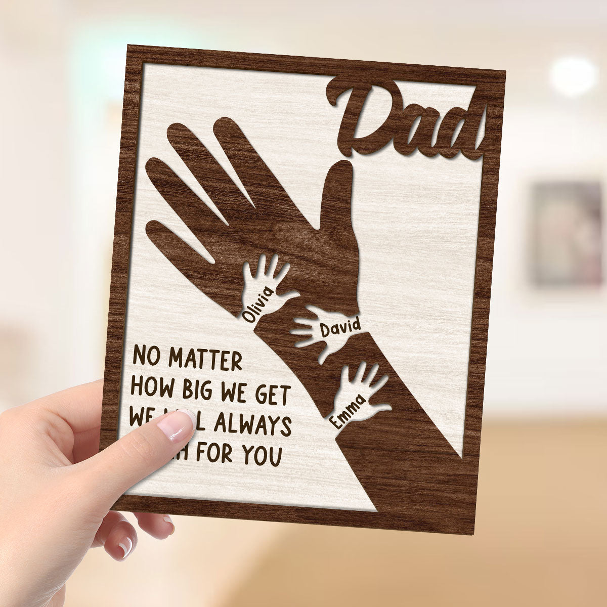 No Matter How Big We Get Personalized 2-Layer Wooden Plaque| Heartfelt  Gift For Dad