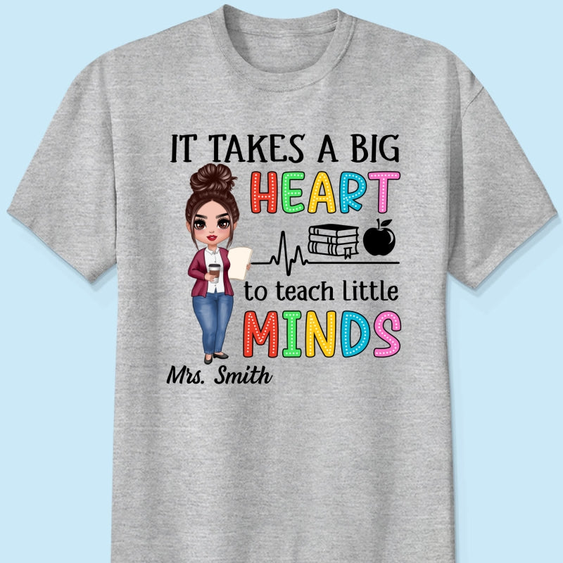 It Takes A Big Heart Teacher Personalized Shirt