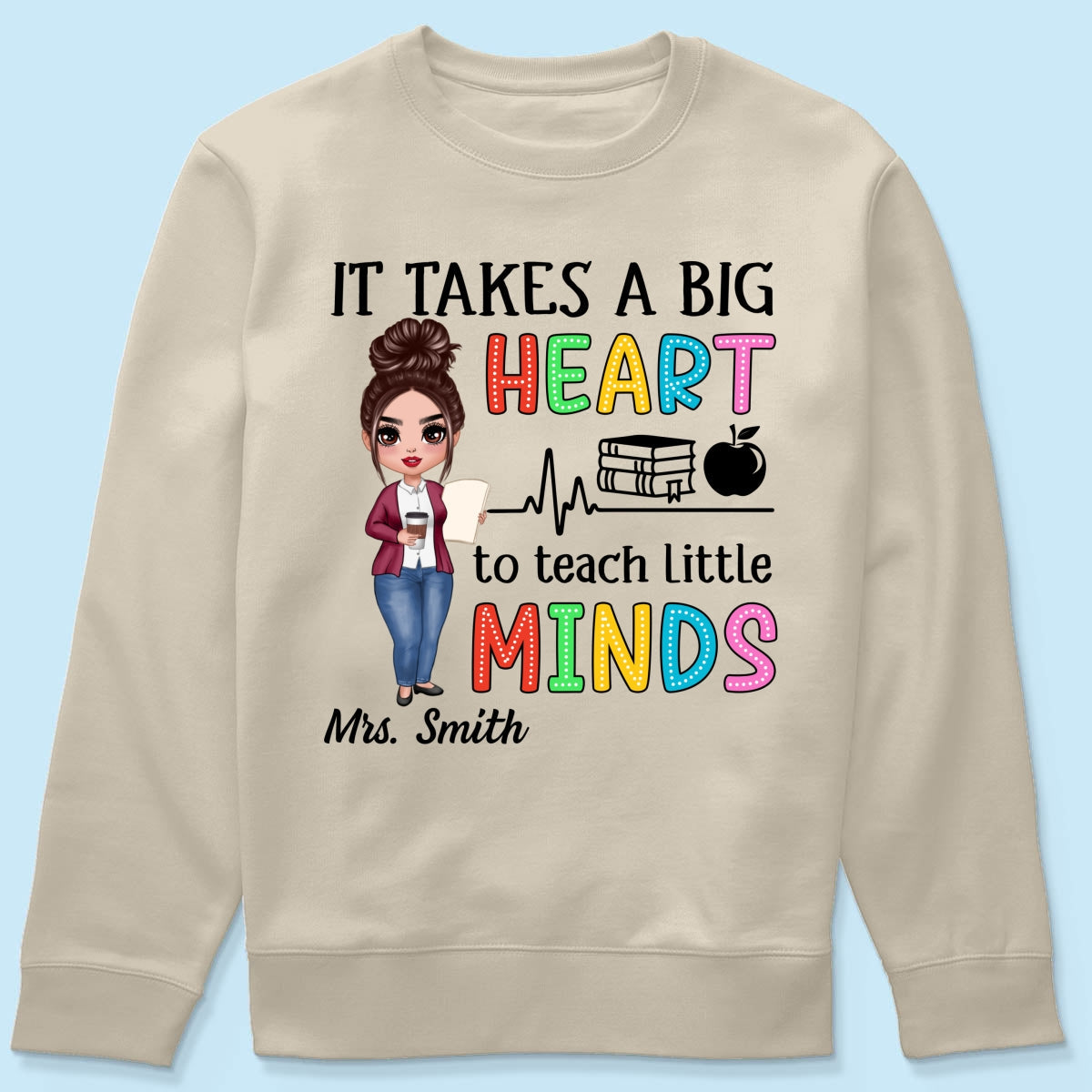 It Takes A Big Heart Teacher Personalized Shirt