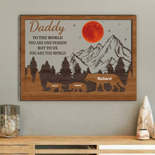 Father's Day Gifts, You Are The World - Personalized Wood And Acrylic Wall Art
