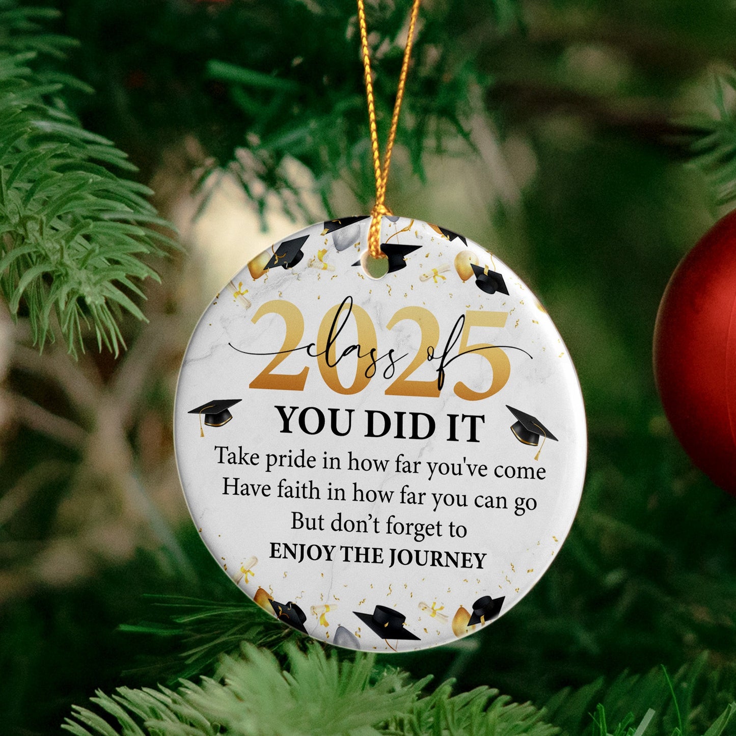 You Did It Take Pride In How Far You've Come - Ceramic Ornament
