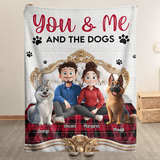 You & Me And The Dogs New Funny Version - Personalized Blanket