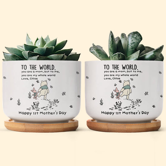 You Are My Whole World - 1st Mother'S Day Gift For Her, Wife, Daughter, Mom - Personalized Plant Pot