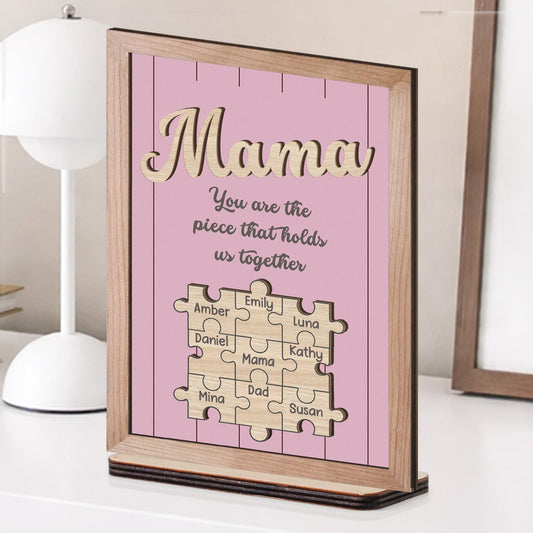 You Are The Piece That Holds Us Together New Version - Personalized Wooden Plaque