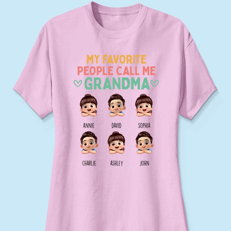 My Favorite People Call Me Grandma - Personalized Shirt - Heartfelt Mother's Day Gift for Grandma, Wife