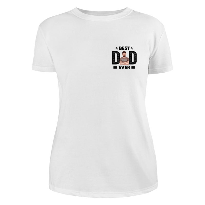Best Dad Ever Real Man On Chest Personalized Shirt