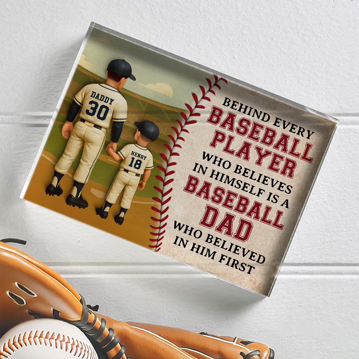 Behind Every Baseball Player Who Believed in himself is a Baseball Dad who Believed in him First Personalized Acrylic Block Plaque,  Gift for Dad