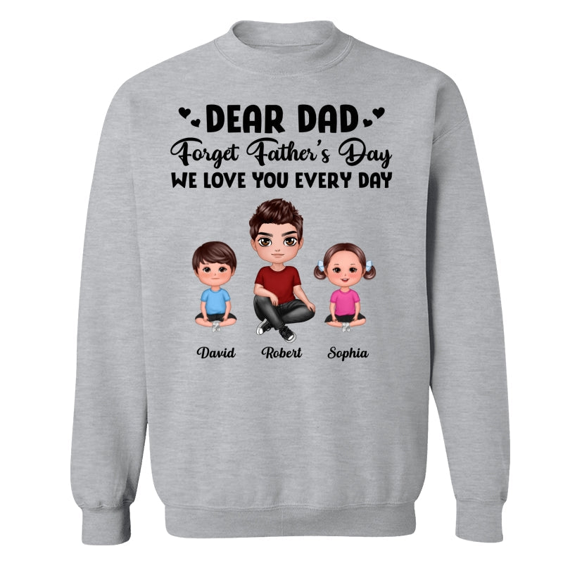 Doll Dad Forget Father‘s Day Love You Every Day Kids Dogs Cats Personalized Shirt