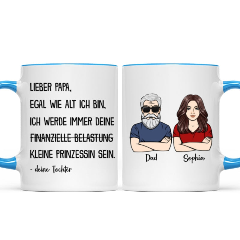 Immer deine finanzielle Belastung - Personalisierte Kaffeetasse - Lustiges Vatertag Geschenk fr Papa von Tochter