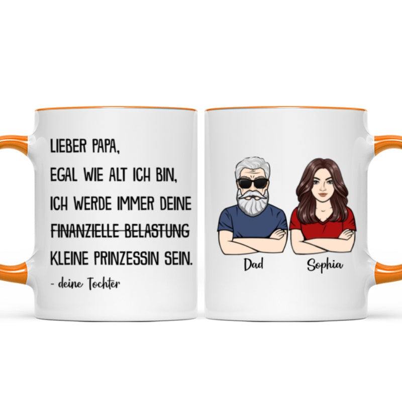 Immer deine finanzielle Belastung - Personalisierte Kaffeetasse - Lustiges Vatertag Geschenk fr Papa von Tochter