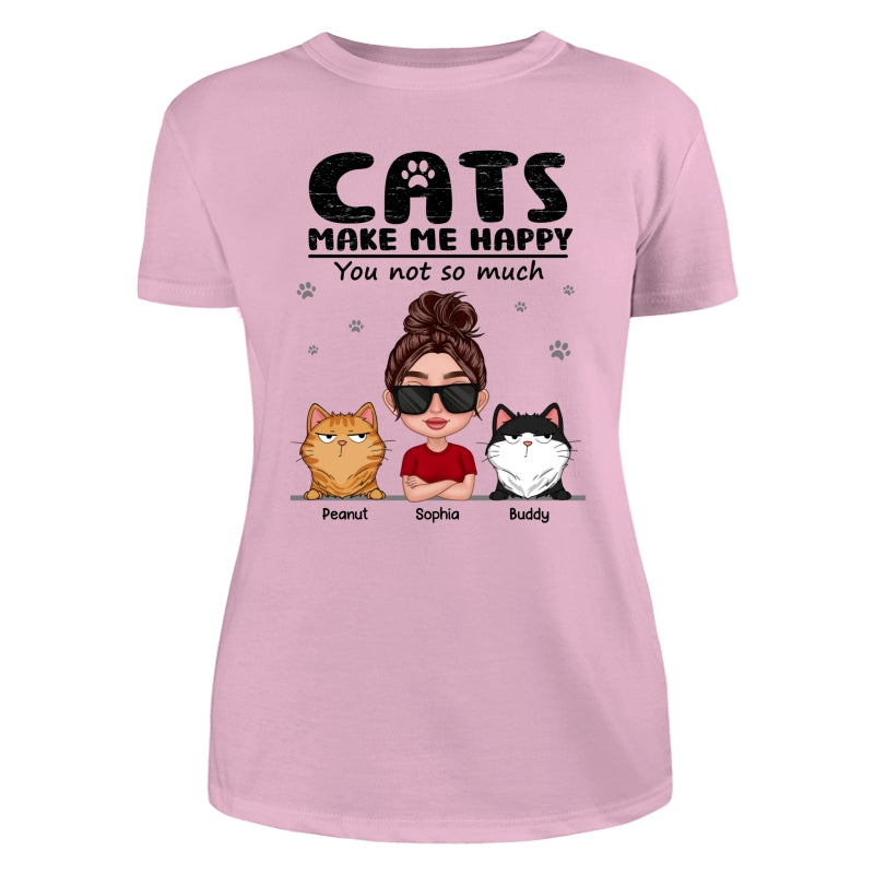 Cat Makes Me Happy You Not So Much Thick Lips Woman & Funny Cat Expression Personalized Shirt