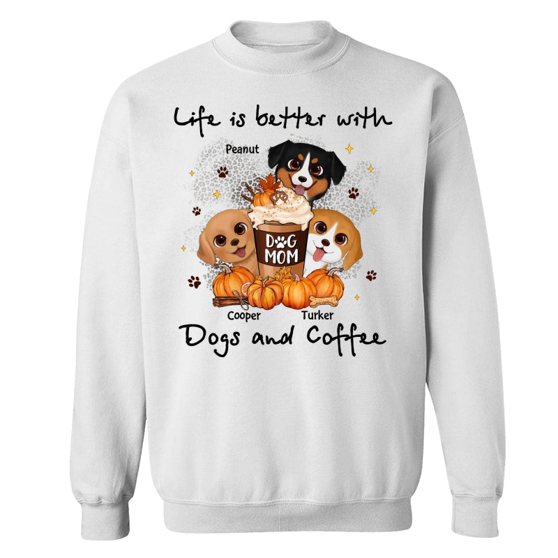Life Is Better With Dogs And Coffee Fall Season Personalized Shirt