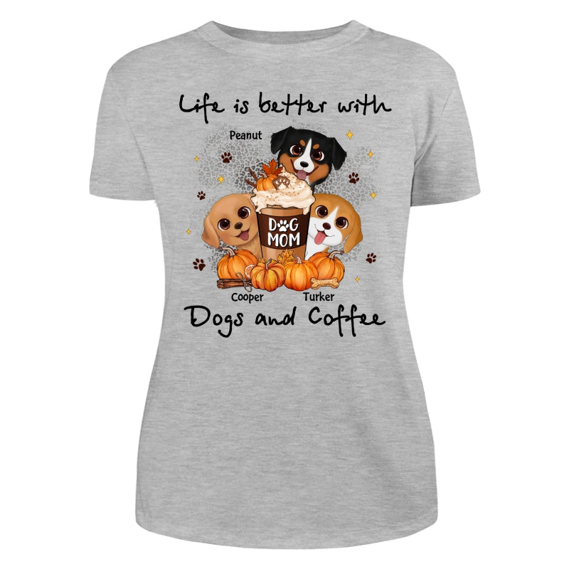 Life Is Better With Dogs And Coffee Fall Season Personalized Shirt