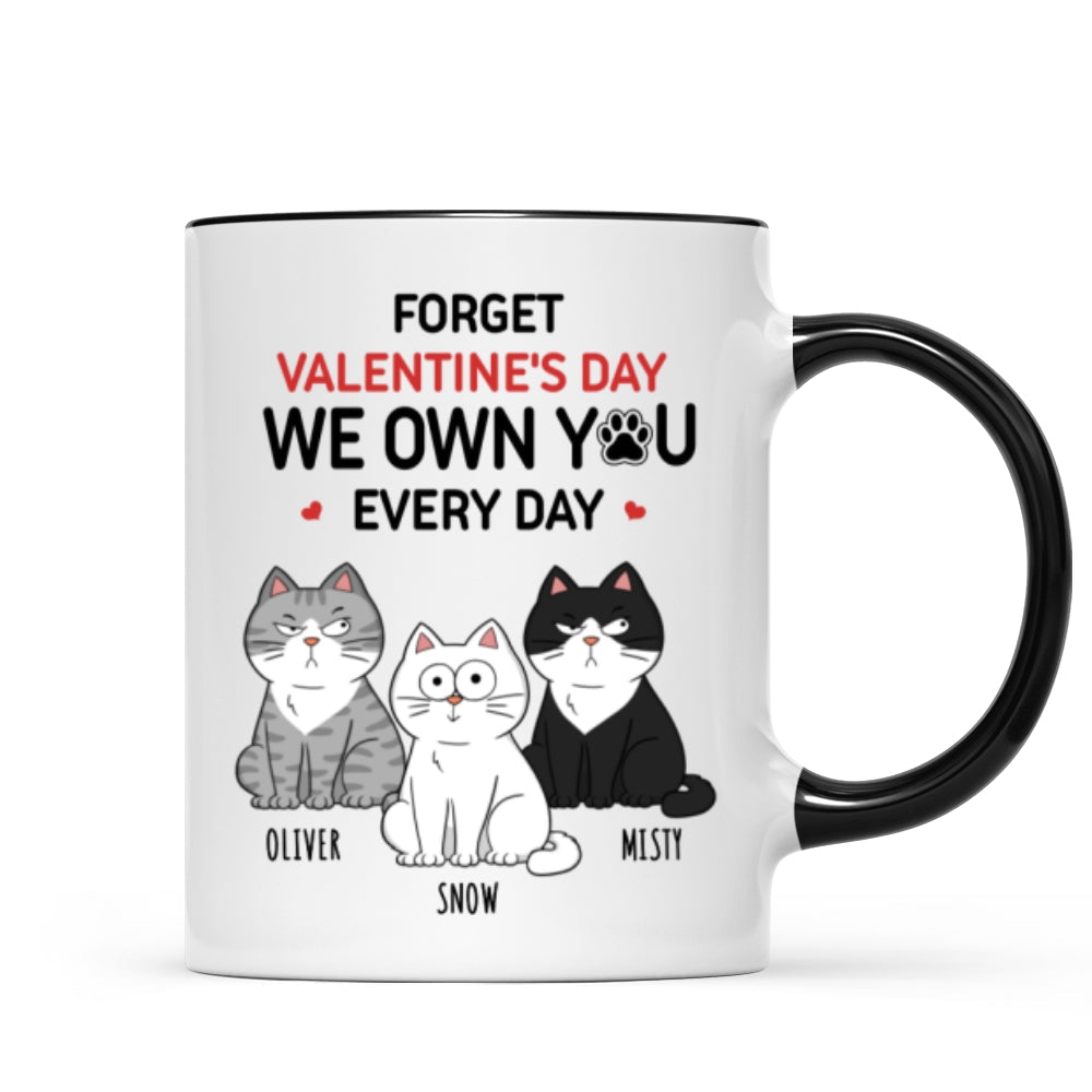 Forget  We Own You Everyday Funny Personalized Mug for Cat Moms, Cat Dad