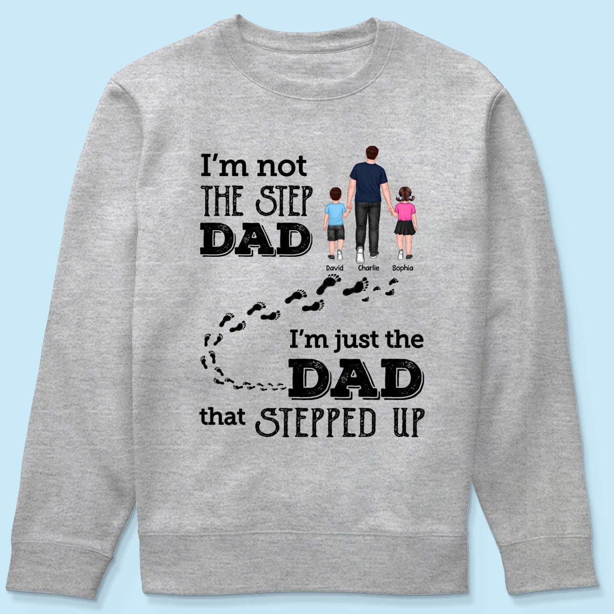 I‘m Not The Step Dad Walking Dad Personalized Shirt