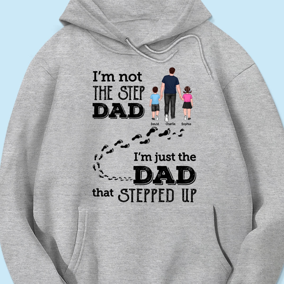 I‘m Not The Step Dad Walking Dad Personalized Shirt