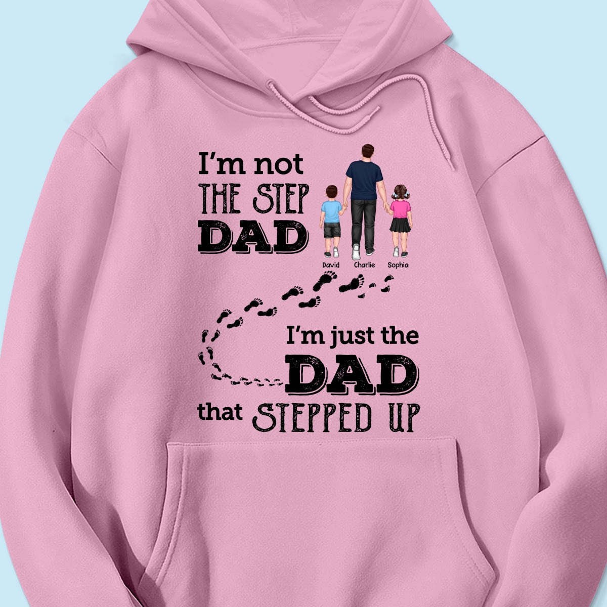 I‘m Not The Step Dad Walking Dad Personalized Shirt