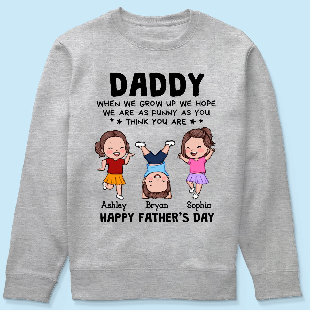 DAD We Hope We Are As Funny As You Think You Are Personalized Shirt