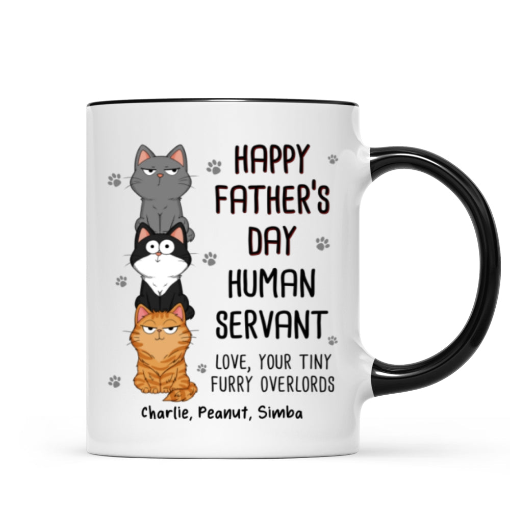 Happy Father‘s Day Human Servant Stacked Cats Funny Gift For Cat Lover Personalized Mug