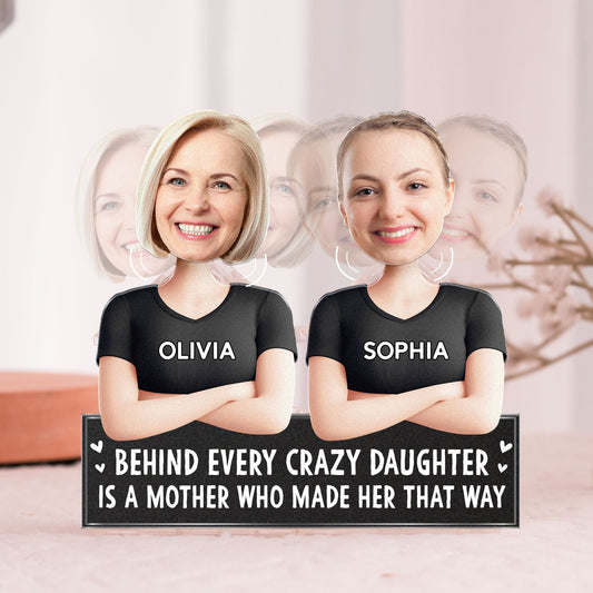 Father's Day Gifts, Behind Every Crazy Daughter - Personalized Photo Shaking Head Acrylic Standee