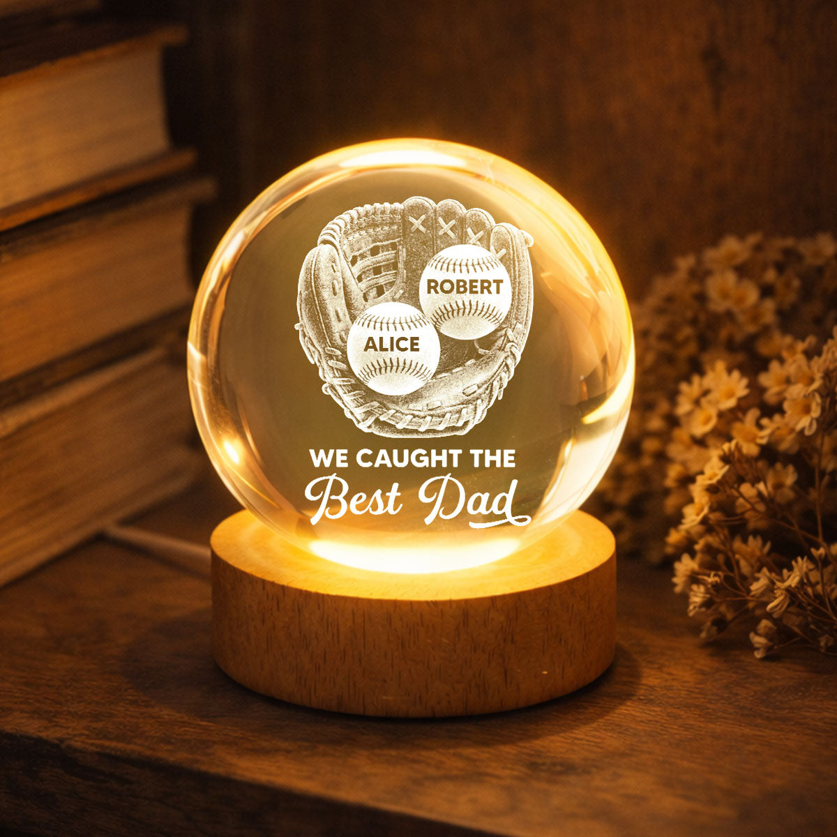 Baseball Glove We Caught The Best Dad - Personalized Crystal Ball LED Night Light -  Gift For Baseball Dad