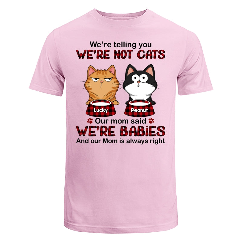 Telling You I‘m Not A Cat Funny Cats Expressions Personalized Shirt