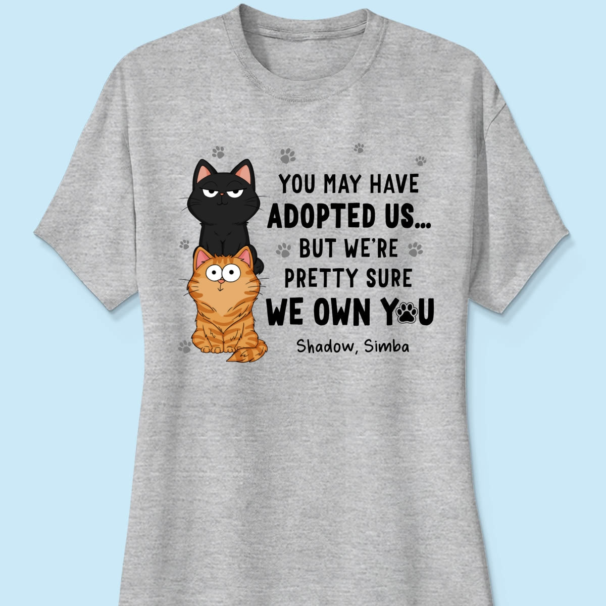 We Own You Human Servant Funny Gift For Cat Lover Stacked Cats Personalized Shirt