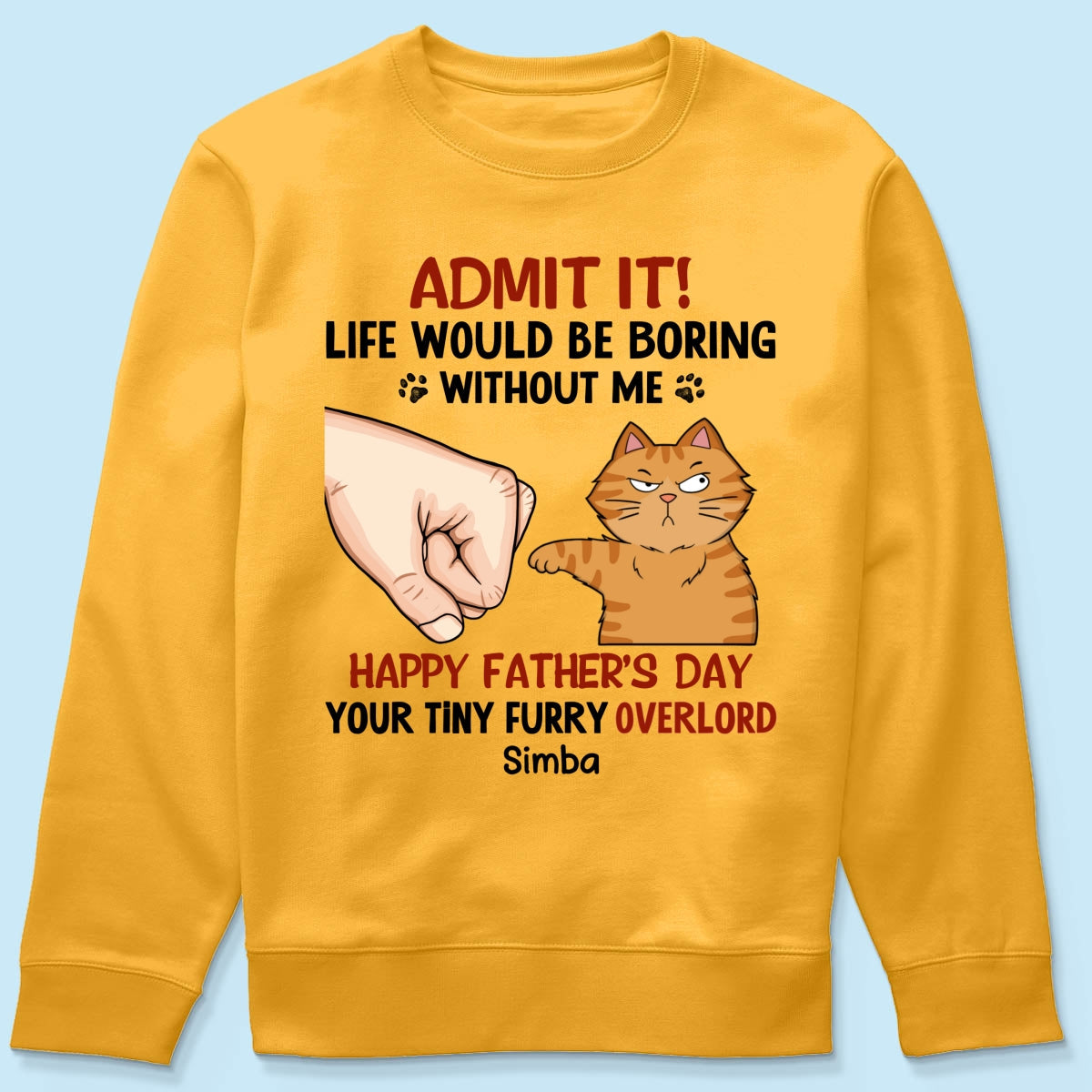 Admit It Life Would Be Boring Without Us Funny Cute Cats Personalized Shirt, Father‘s Day Gift For Cat Dad