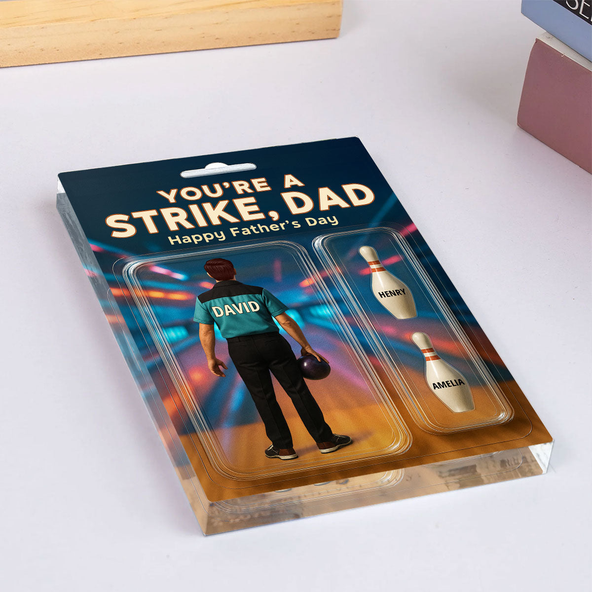You're A Strike Dad With Kids' Names Custom Figure Personalized Acrylic Block Plaque, Unique  Gift For Him, For Dad, For Bowling Lover