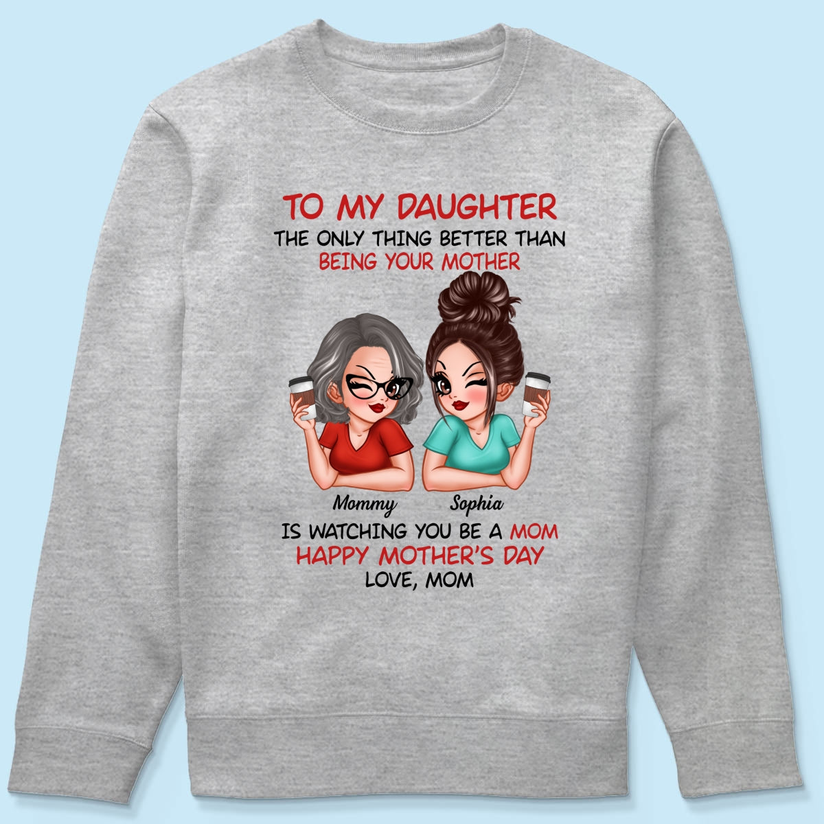 To My Daughter Happy Mother‘s Day Personalized Shirt