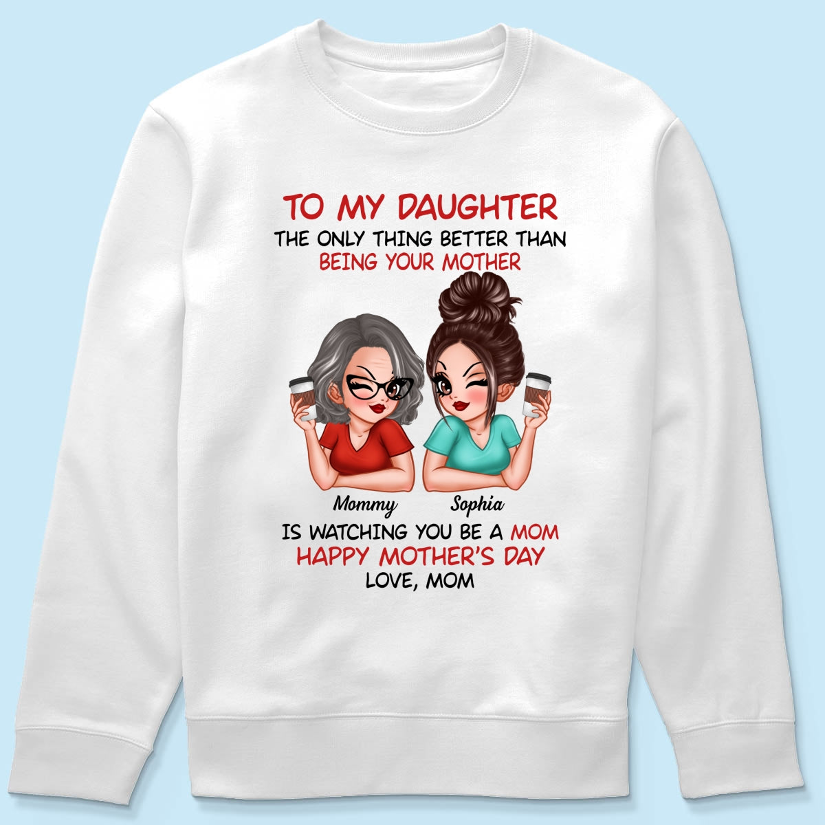 To My Daughter Happy Mother‘s Day Personalized Shirt