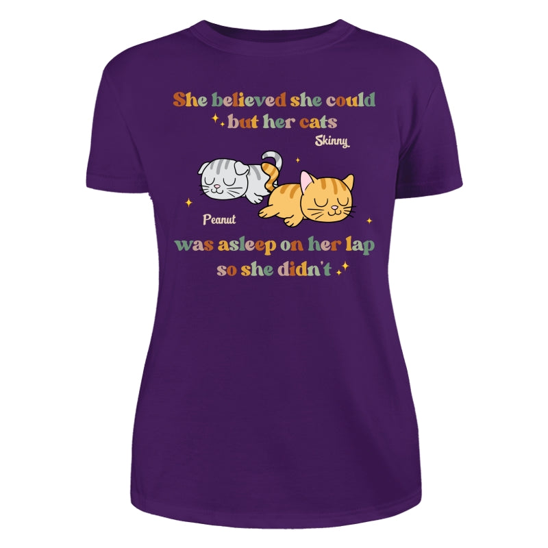 She Believed She Could But Her Cat Was Asleep On Her Lap So She Didnt Personalized Shirt