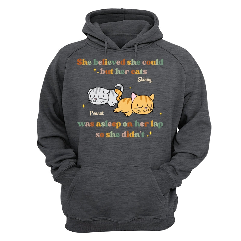 She Believed She Could But Her Cat Was Asleep On Her Lap So She Didnt Personalized Shirt