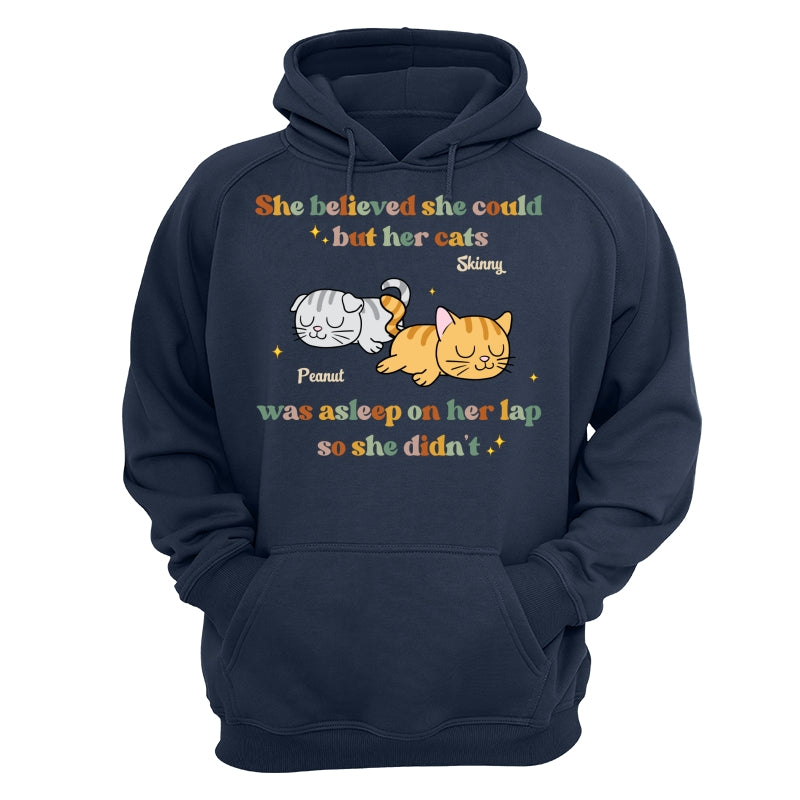 She Believed She Could But Her Cat Was Asleep On Her Lap So She Didnt Personalized Shirt