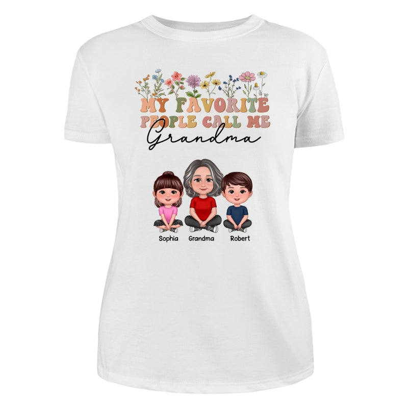 My Favorite People Call Me Mother‘s Day Gift For Grandma Mom Auntie Personalized Shirt