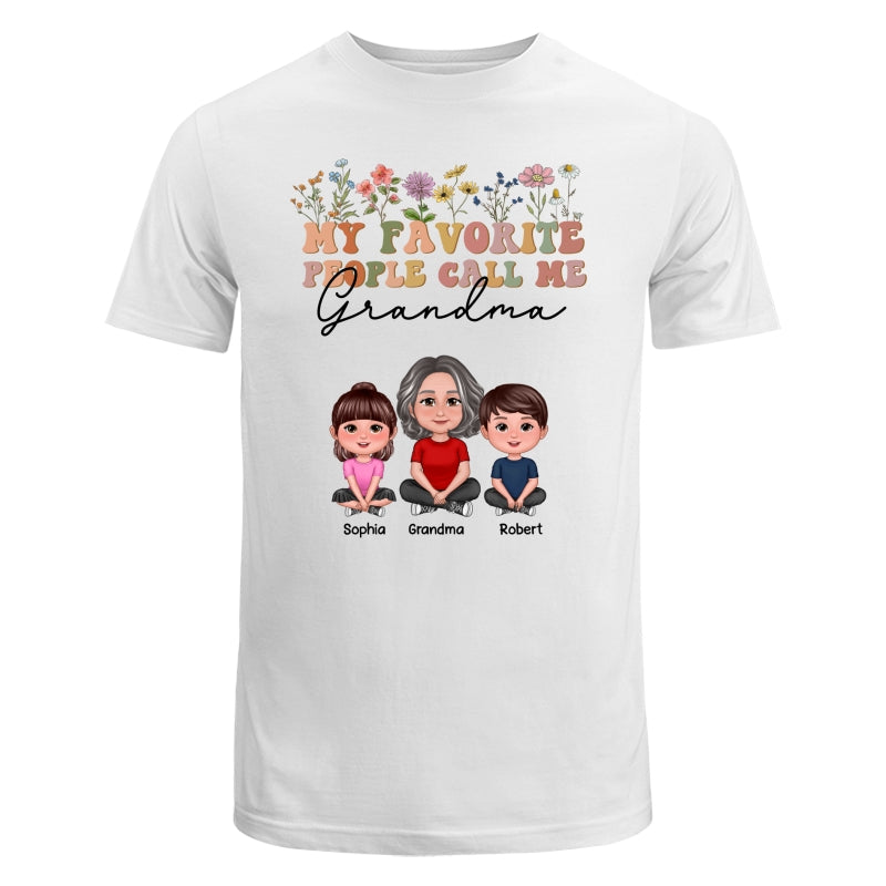 My Favorite People Call Me Mother‘s Day Gift For Grandma Mom Auntie Personalized Shirt