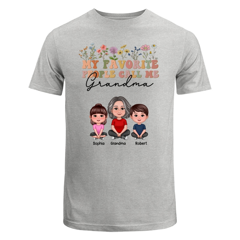 My Favorite People Call Me Mother‘s Day Gift For Grandma Mom Auntie Personalized Shirt