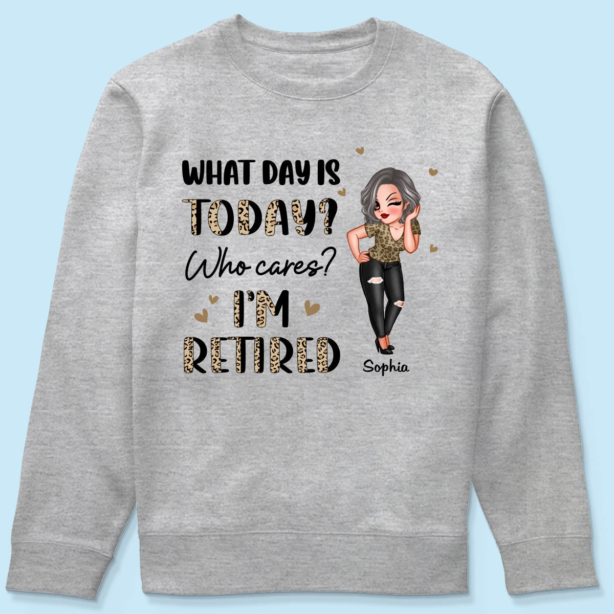 Half Leopard Sassy Woman What Day Is Today I‘m Retired Personalized Shirt