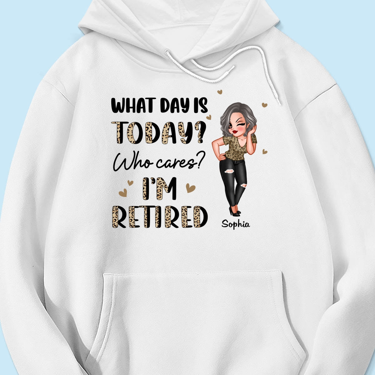 Half Leopard Sassy Woman What Day Is Today I‘m Retired Personalized Shirt