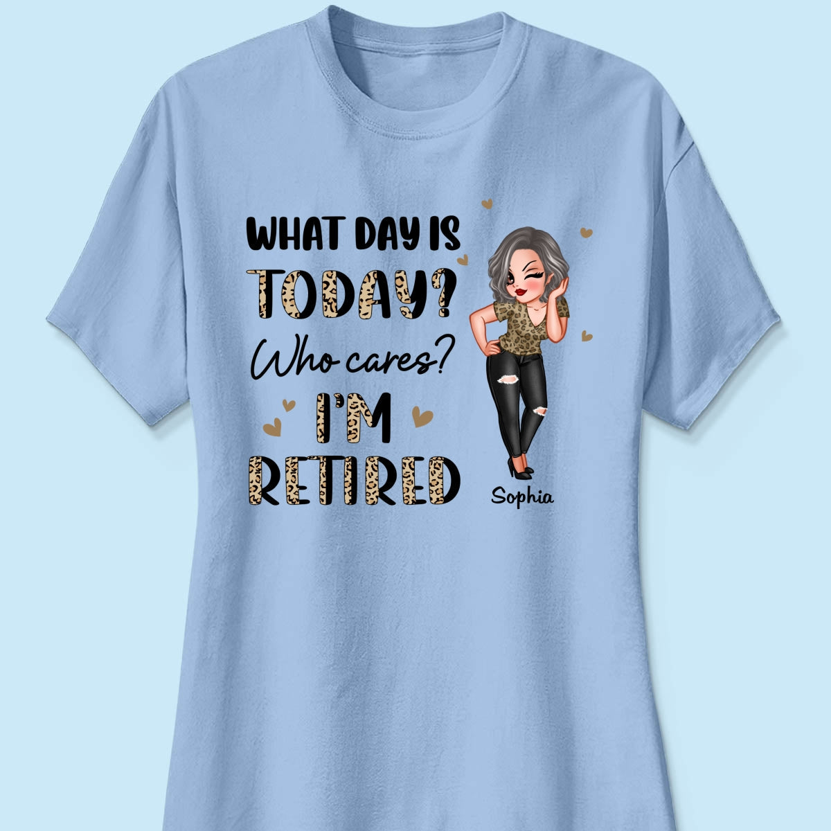 Half Leopard Sassy Woman What Day Is Today I‘m Retired Personalized Shirt