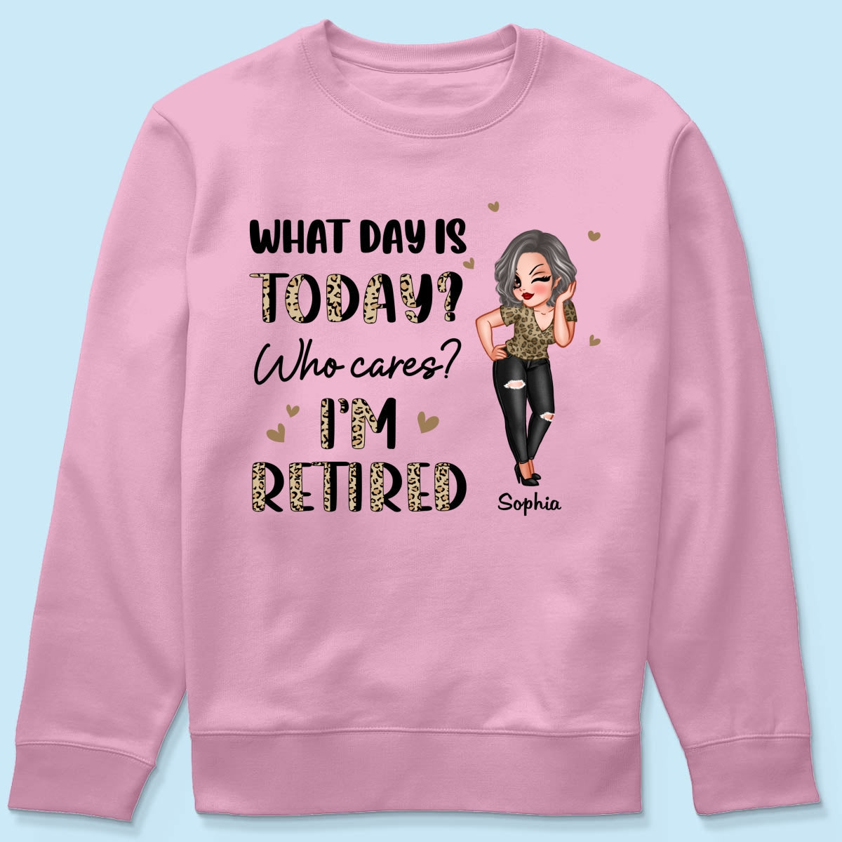 Half Leopard Sassy Woman What Day Is Today I‘m Retired Personalized Shirt
