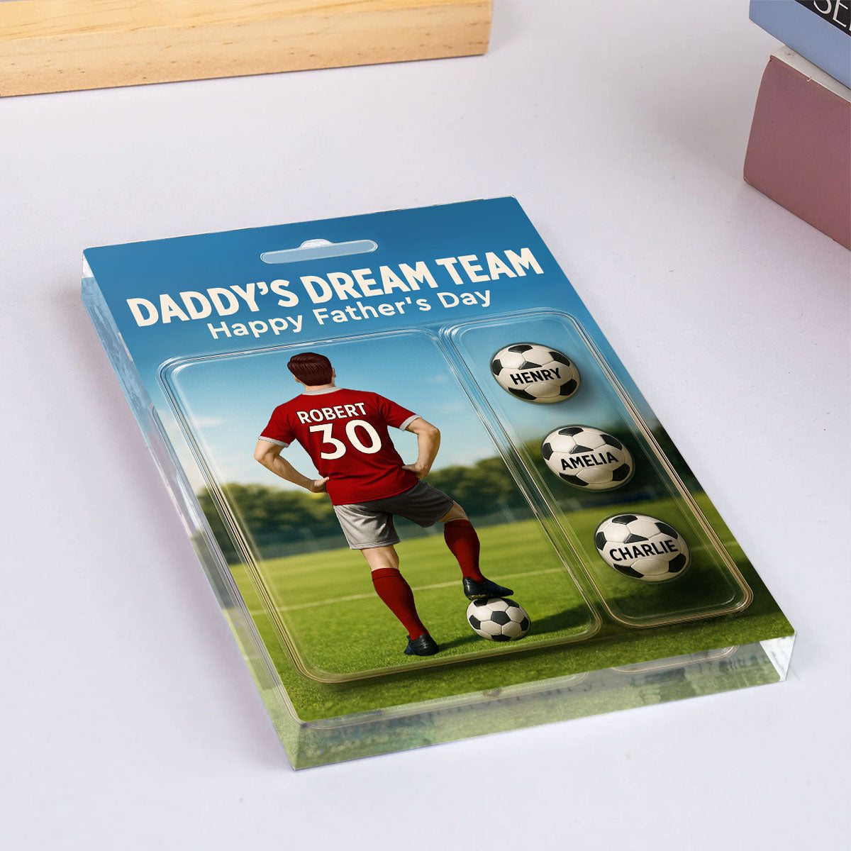 Daddy's Dream Team Soccer With Kids' Names Custom Figure Personalized Acrylic Block Plaque, Perfect  Gift for Him, for Husband, for Dad, for Soccer Lover