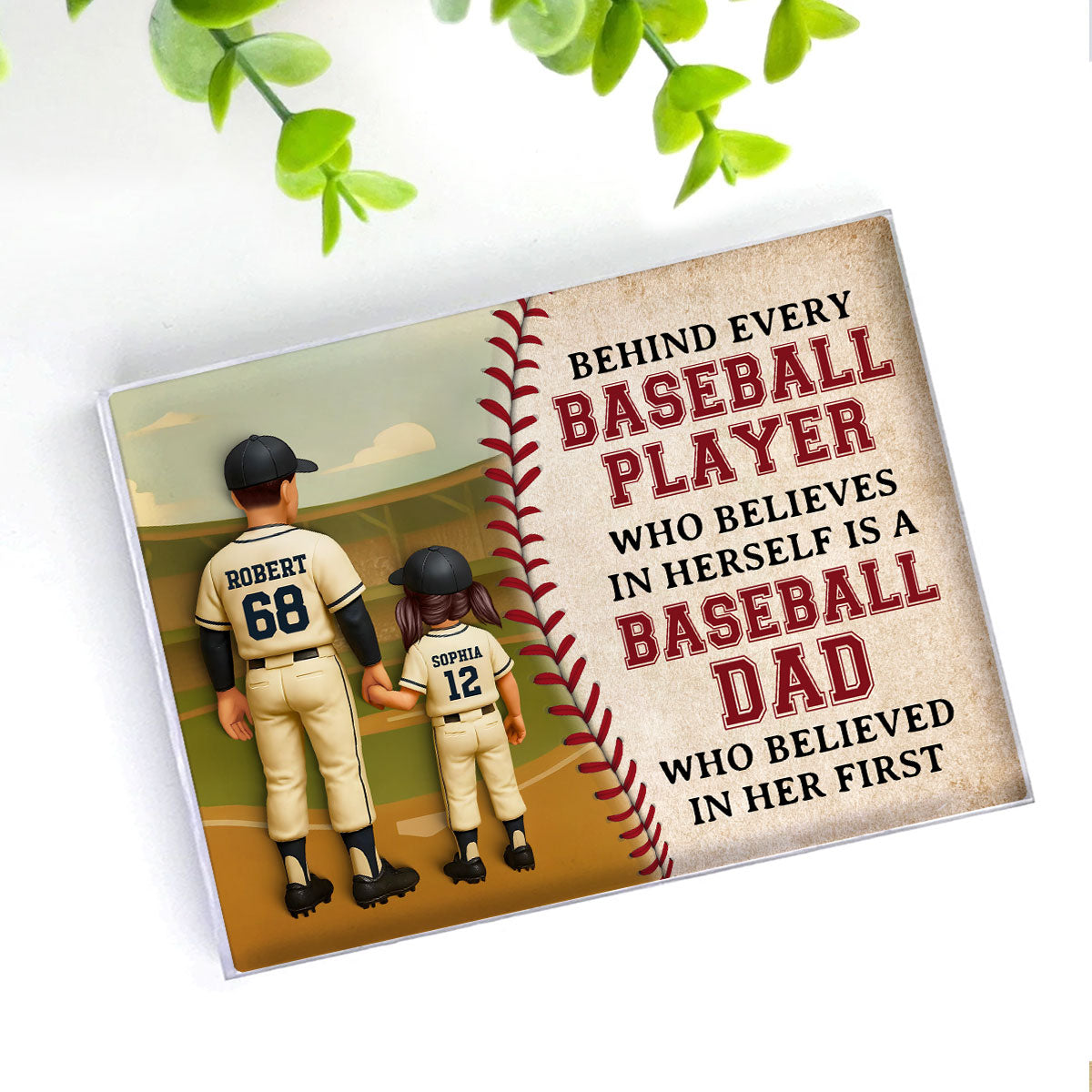 Behind Every Baseball Player Who Believed in himself is a Baseball Dad who Believed in him First Personalized Acrylic Block Plaque,  Gift for Dad