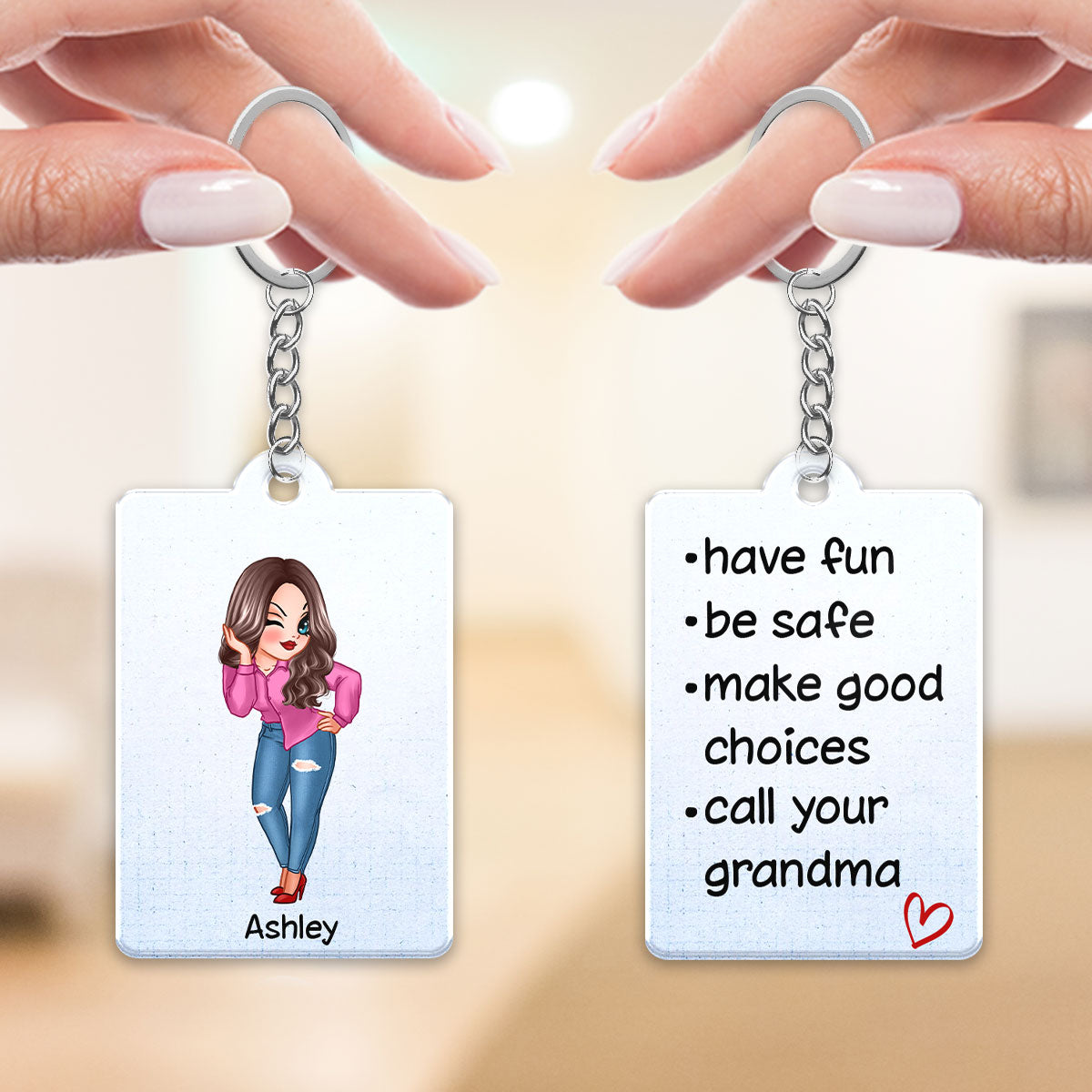 Have Fun Be Safe Call Your Mom Grandma Dad Grandpa Gift For Children Grandchildren Family Members Personalized Acrylic Keychain